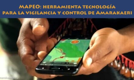 MAPEO: herramienta tecnológica para la vigilancia y control de la Reserva Comunal Amarakaeri