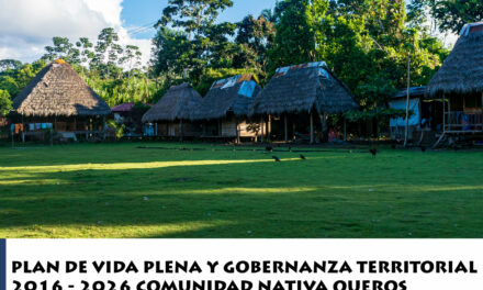 Plan de vida plena y gobernanza territorial de la comunidad nativa Queros Wachiperi