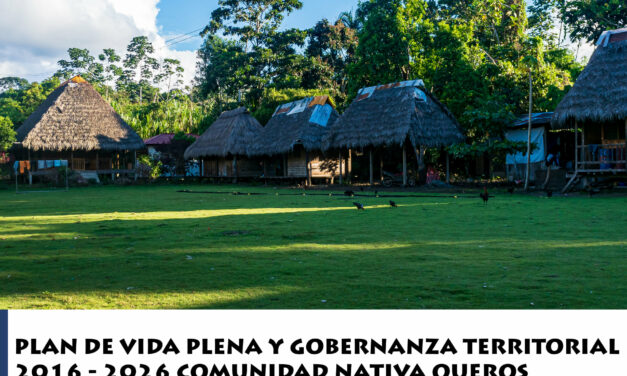 Plan de vida plena y gobernanza territorial de la comunidad nativa Queros Wachiperi